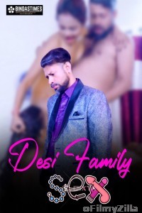 Desi Family Sex (2025) BindasTimes Hindi Hot Short Film