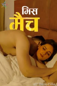 Mismatch (2024) S01 Part 1 Ratri Hindi Hot Web Series