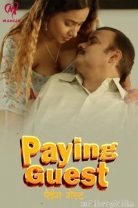 Paying Guest (2025) S01 Part 1 Makhan Hindi Hot Web Series