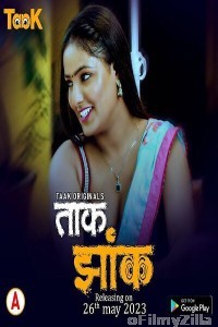 Taak Jhank (2023) S01 E01 To E02 Taakcinema Hindi Web Series